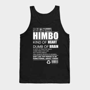 HIMBO kind of heart dumb of brain Tank Top